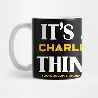 It's a Charles Thing You Wouldn't Understand Mug